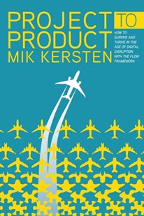 Book Review: Project to Product, by Mik Kersten